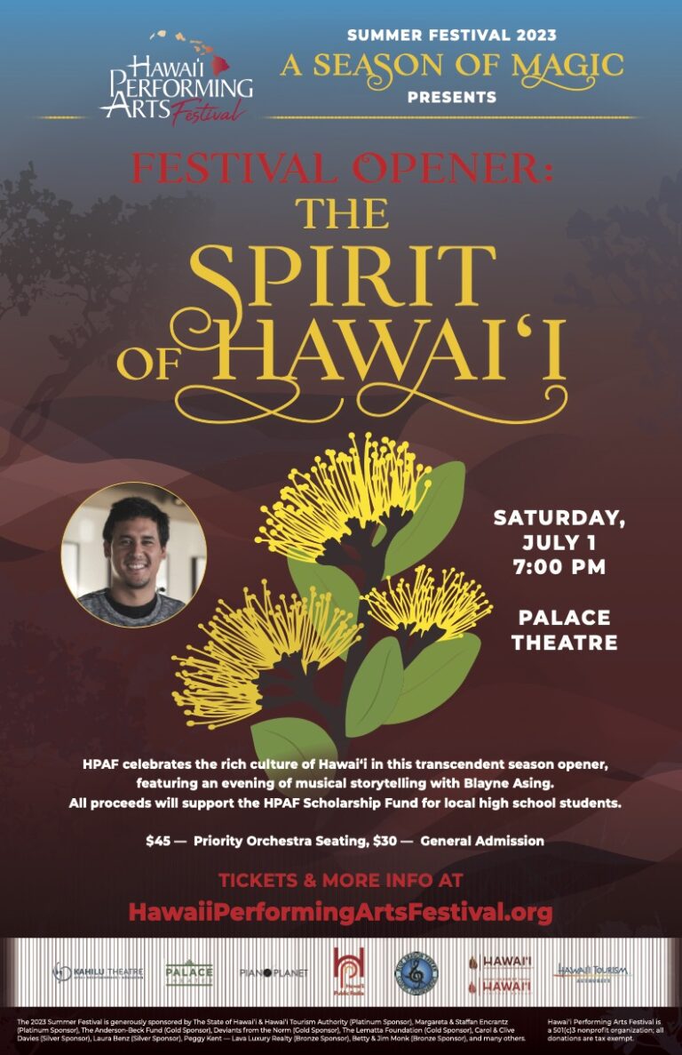 HAWAII PERFORMING ARTS FESTIVAL OPENER: THE SPIRIT OF HAWAI’I