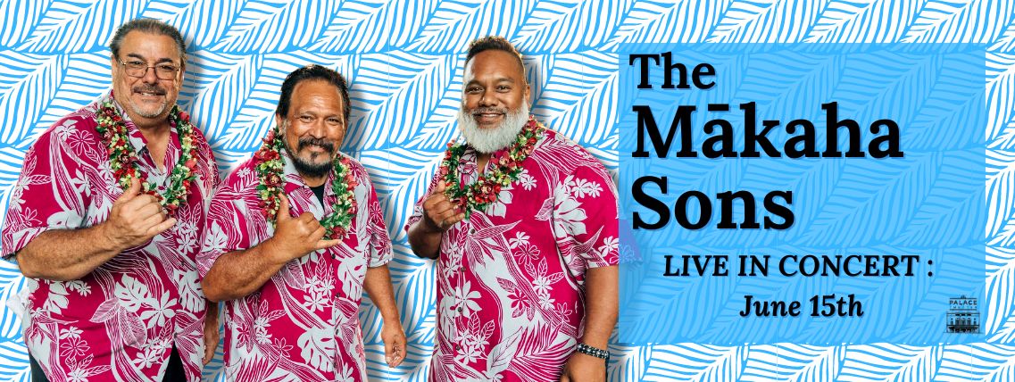 The Makaha Sons at the Palace 2024